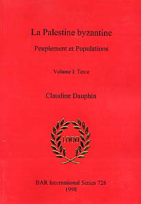 La Palestine byzantine. Peuplement et populations (3 vol.) (BAR S726), 1998.