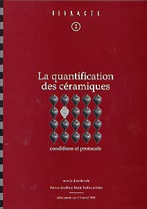 ÉPUISÉ - La Quantification des céramiques. Conditions et protocole (Bibracte, 2) (Actes de la table ronde, Glux-en-Glenne 1998), 1998, 157 p., 129 fig.