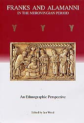 ÉPUISÉ - Franks and Alamanni in the Merovingian Period. An Ethnographic perspective, 1999, 498 p., 5 ill.