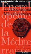 ÉPUISÉ - Le Néolithique méditerranéen. Techniques et genres de vie, 1999, 88 p., 17 fig., 13 ph.