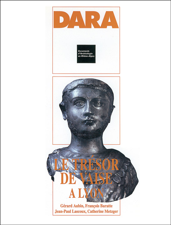 Le Trésor de Vaise à Lyon (Rhône) (DARA 17), 1999, 192 p., 128 ill. n.b. et coul.