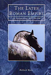 The Later Roman Empire. A comprehensive examination of the Roman Empire from AD 150 to 600, 1999, 208 p., 100 ill. dt 25 coul., rel.