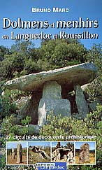 ÉPUISÉ - Dolmens et menhirs en Languedoc et Roussillon, 1999, 128 p., nbr. ill.