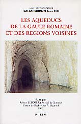 ÉPUISÉ - Les Aqueducs de la Gaule romaine et des régions voisines (Caesarodunum XXXI), 1997, 788 p., nbr. ill., cartes.
