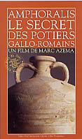 Amphoralis. Le secret des potiers gallo-romains (film de M. Azema), 1999 (VHS Secam, 26 mn).