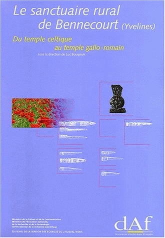 Le Sanctuaire rural de Bennecourt (Yvelines). Du temple celtique au temple gallo-romain (DAF 77), 1999, 224 p., 146 fig.