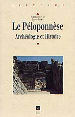 ÉPUISÉ - Le Péloponnèse, archéologie et histoire (Actes de la rencontre internationale de Lorient, 1998), 1999, 330 p.