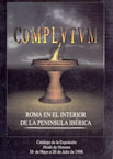Complutum. Roma en el interior de la Peninsula Ibérica (Cat. expo. Alcala de Henares, 1998), 1998, 298 p., nbr. fig. coul.