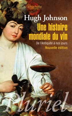 ÉPUISÉ - Une histoire mondiale du vin de l'Antiquité à nos jours, 2012, rééd., 684 p.