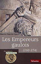 ÉPUISÉ - Les Empereurs gaulois, rééd. 2000, 422 p.