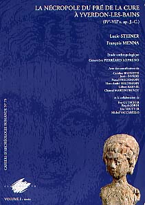 La Nécropole du Pré de la Cure à Yverdon-les-Bains (IVe-VIIe ap. J.C.) (CAR 75 et 76), 1999, 2 vol., 600 p., nbr. ill. et pl.