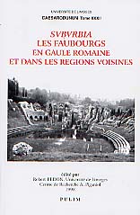 ÉPUISÉ - Suburbia. Les faubourgs en Gaule romaine et dans les régions voisines (Caesarodunum, XXXII), 1998, 368 p.