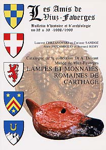 Lampes et monnaies romaines de Carthage. Catalogue de la collection Dr A. Devant (Musée de Viuz-Faverges), 2000, 72 p., 12 pl.