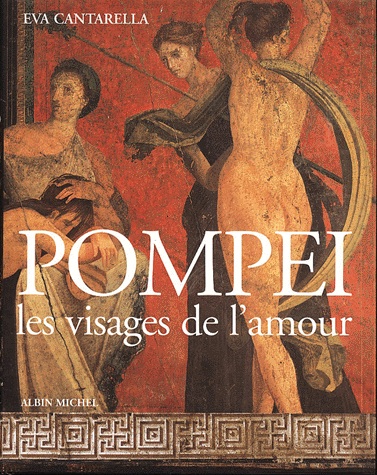 ÉPUISÉ - Pompéi. Les visages de l'amour, 2000, 160 p., nbr. ill. coul. 
