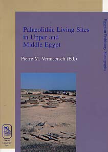 Palaeolithic Living Sites in Upper and Middle Egypt (Egyptian Prehistory Monographs, 2), 2000, 334 p., nbr. ill. et cartes.