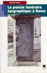 ÉPUISÉ - La poésie funéraire épigraphique à Rome, 2000, 160 p. 