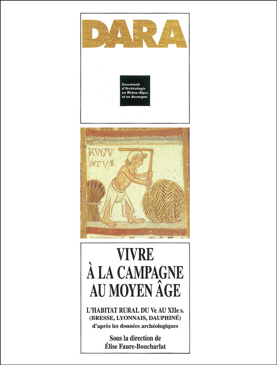 Vivre à la campagne au Moyen-Age, l'habitat rural du Ve au XIIe s. (Bresse, Lyonnais, Dauphiné) d'après les données archéologiques, (DARA 21), 2001, 432 p., 263 ill.