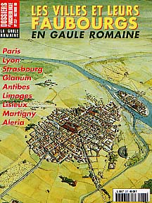 n°237. oct. 1998. Les villes et leurs faubourgs en Gaule romaine. 