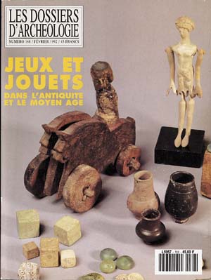 n°168. fév. 1992. Jeux et jouets dans l'Antiquité et le Moyen Age. 