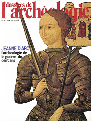 n°034. mai 1979. Jeanne d'Arc, l'archéologie de la Guerre de Cent ans. 