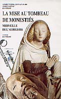 La Mise au tombeau de Monestiés, Merveille de l'Albigeois, cassette vidéo VHS Secam couleur, version française, 2001, 30 min. env.