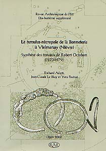 Le tumulus-nécropole de la Bonneterie à Vielmanay (Nièvre). Synthèse des travaux de Robert Octobon (1970-1979), (Suppl. RAE 18), 2002, 120 p., nbr. ill. n.b.