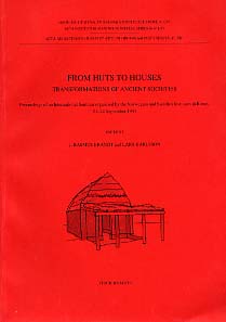 From Huts to Houses. Transformations of Ancient Societies, 2002, 461 p.