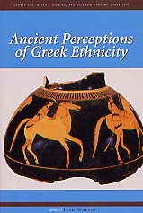 Ancient Perceptions of Greek Ethnicity, 2001, 448 p., ill., 2 cartes.