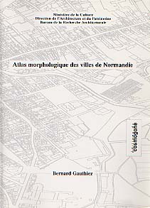 Atlas morphologique des villes de Normandie, 1999, br.