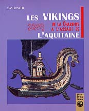 Les Vikings, de la Charente à l'assaut de l'Aquitaine, 2002, 78 p., nbr. ill. et phot. n.b. et coul., br.