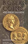 Roman Coins and Their Values, Vol. 2. The Accession of Nerva to the Overthrow of the Severan Dynasty AD 96 - AD 235, 2000, 696 p., ill., valuations in at least two grades.