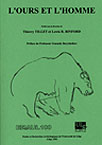 ÉPUISÉ - L'ours et l'homme, (préf. du Pr. G. Baryshnikov), (Eraul 100), 2002, 299 p., nbr. ill. et schémas, br.