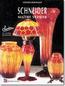 Schneider, maître verrier, 1995, 200 p., 140 ill. coul., 58 repr., rel. toile.