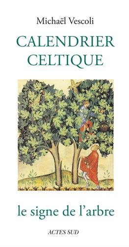 Calendrier celtique. Le signe de l'arbre, 2017, 160 p.