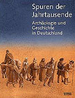 ÉPUISÉ - Spuren der Jahrtausende. Archäologie und Geschichte in Deutschland, 2002, 520 p.