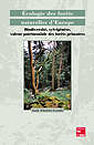 ÉPUISÉ - Ecologie des forêts naturelles d'Europe : biodiversité, sylvigénèse, valeur patrimoniale des forêts primaires, 2002, 270 p.