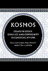 Kosmos. Essays in Order, Conflict and Community in Classical Athens, 2002, 284 p., 4 line diagrams, 9 half-tones, hardback.