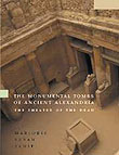 Monumental Tombs of Ancient Alexandria, 2002, 284 p., 65 line diagrams, 94 half-tones, hardback.
