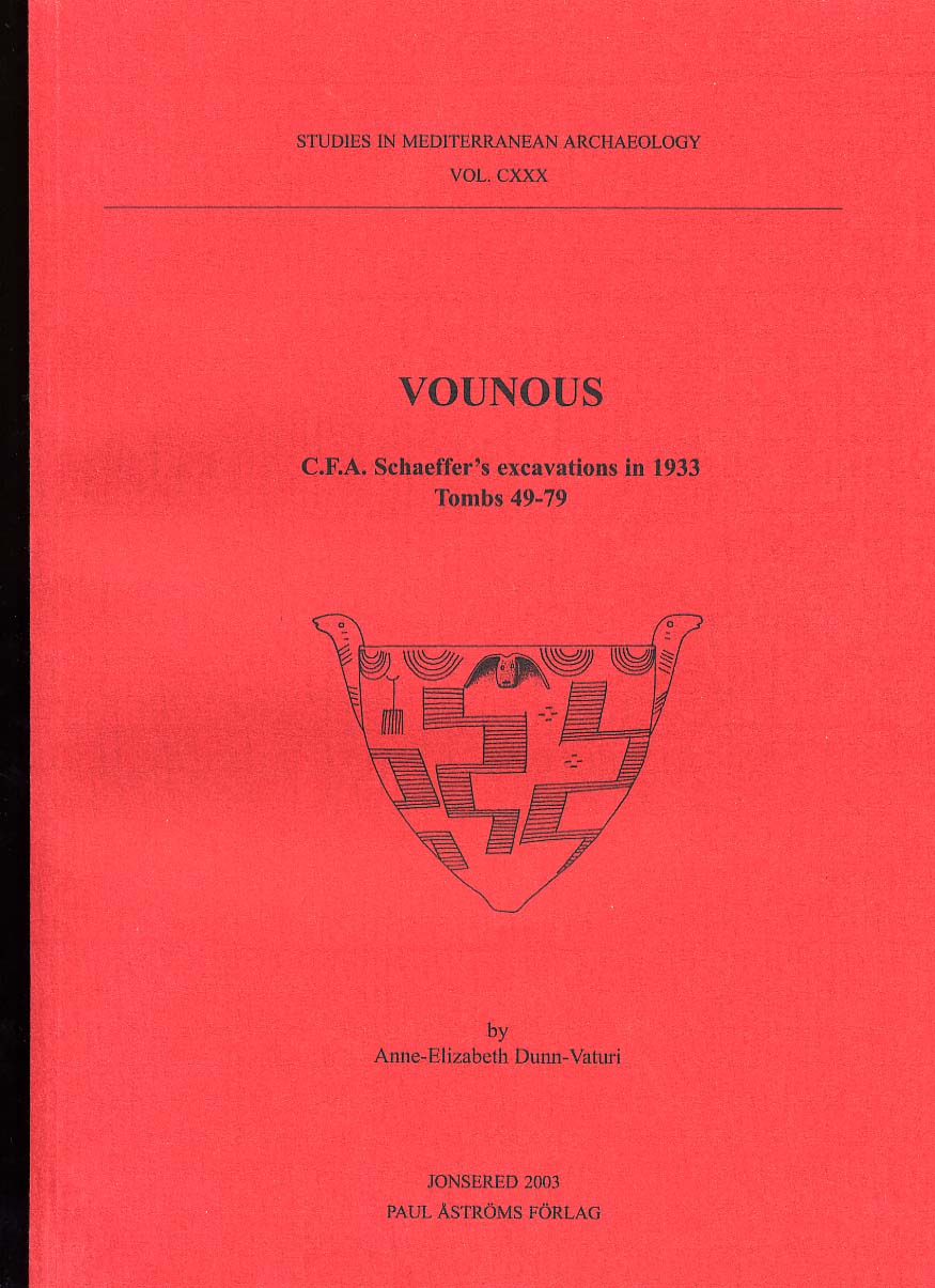 Vounous. C. F. A. Schaeffer's excavations in 1933. Tombs 49-79, (Studies in Mediterranean Archaeology, 130), 2003, 22 p., 33 fig., 113 pl.