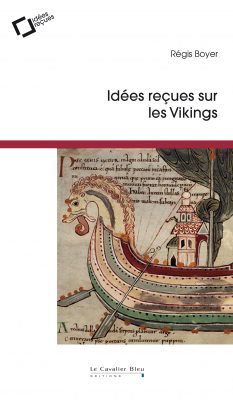 Idées reçues sur les Vikings, 2018, 2e éd., 136 p.