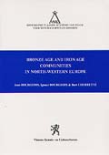 ÉPUISÉ - Bronze Age and Iron Age Communities in North Western Europe, 2003, 300 p., ill. et schémas n.b., br.