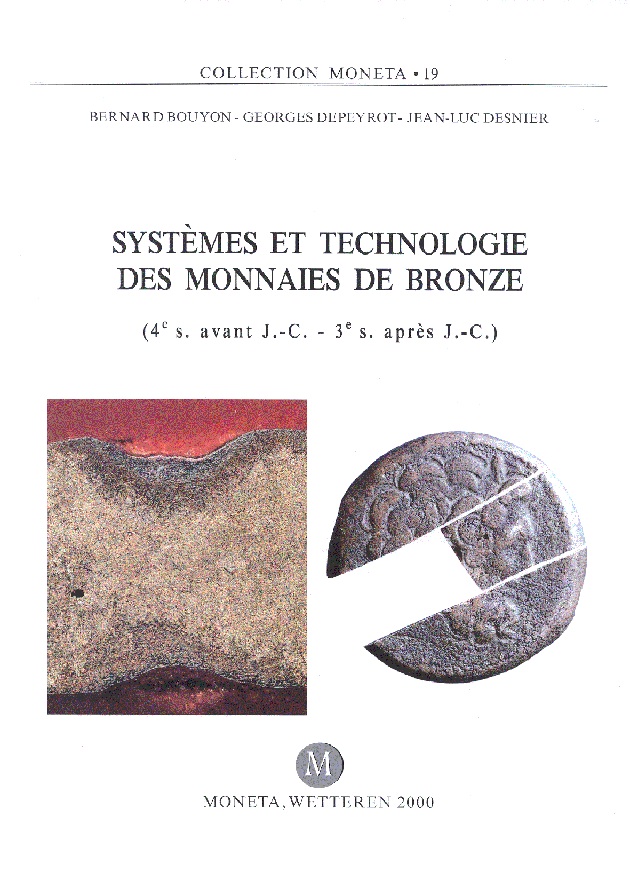 Systèmes et technologie des monnaies de bronze (4e s. av.J.C. - 3e s. ap.J.C.). (Moneta 19). 2000, 208 p., 4 pl.