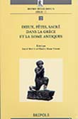 Dieux, Fêtes, Sacré dans la Grèce et la Rome antiques. Actes du colloque de Luxembourg, les 24-26 octobre 1999.