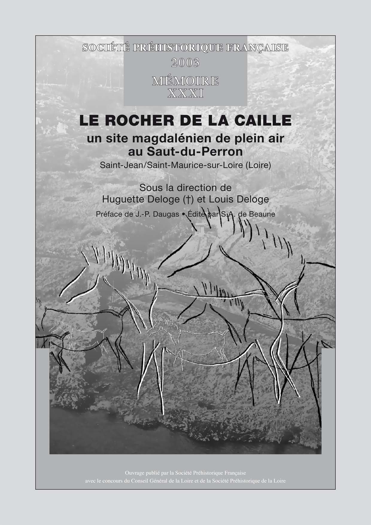 Le Rocher de la Caille, un site magdalénien de plein air au Saut-du-Perron, Saint-Jean/Saint-Maurice-sur-Loire, (Mémoire SPF 31), 2003, 252 p., ill., br.