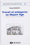 Travail et entreprise au Moyen Âge, 2003, 528 p., ill. n.b., rel.