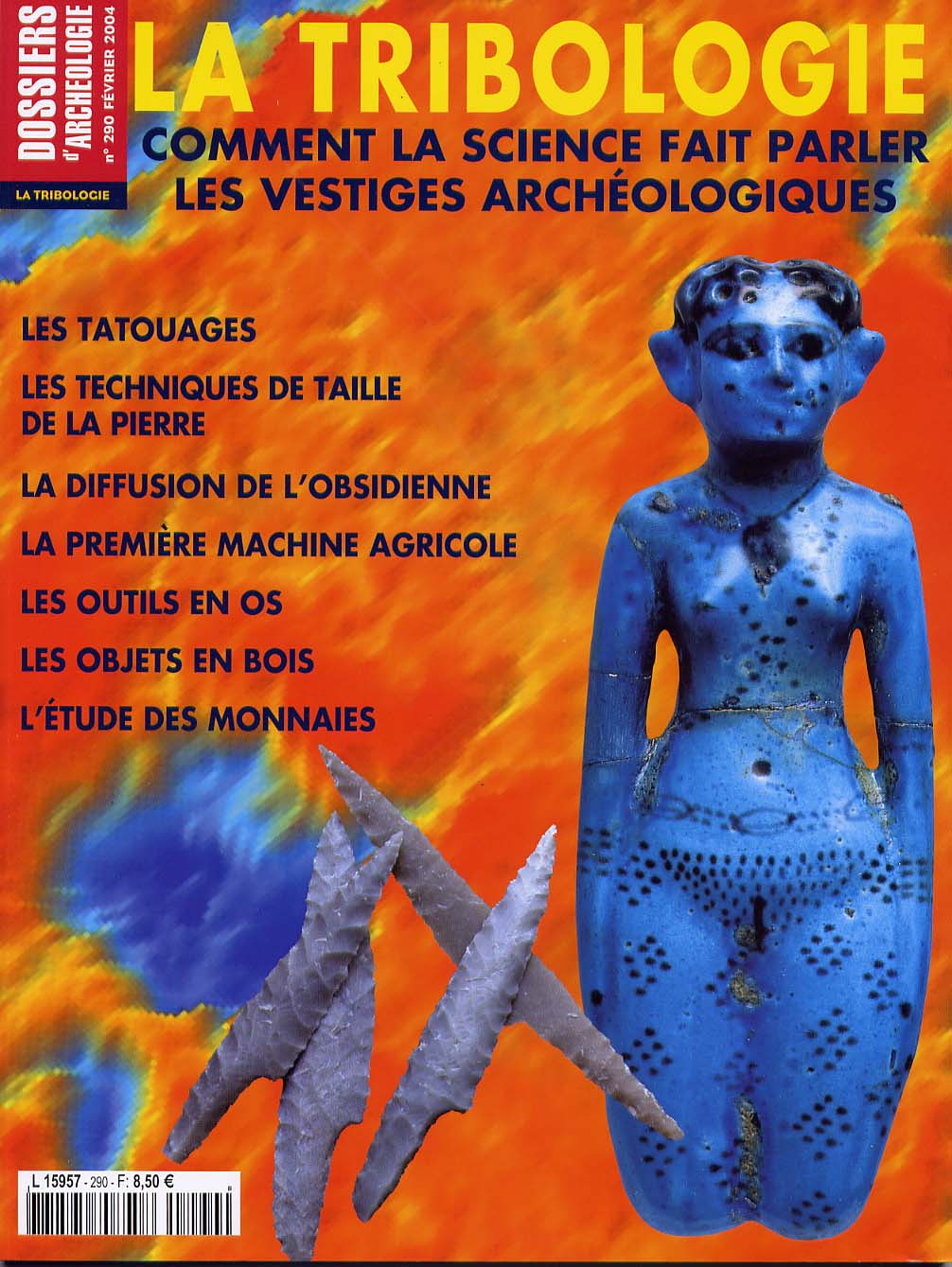 n°290. Février 2004. La tribologie, comment la science fait parler les vestiges archéologiques.