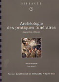 ÉPUISÉ - Archéologie des pratiques funéraires : Approches critiques, (Actes de la table ronde de Glux-en-Glenne, juin 2001), (Bibracte, 9), 2004, 316 p., 124 ill.