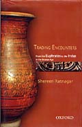 Trading Encounters - From the Euphrates to the Indus in the Bronze Age, 2004, 390 p., rel.