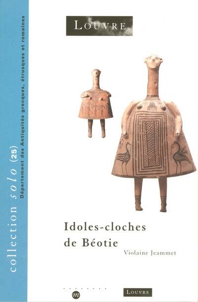 ÉPUISÉ - Idoles-cloches de Béotie, 2003, 48 p.