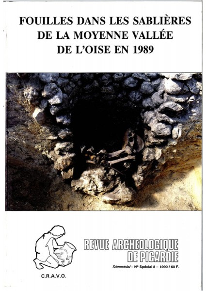 Fouilles dans les sablières de la moyenne vallée de l'Oise en 1989 (RAP n° spécial 8), 1990, 188 p.